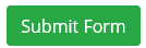 screenshot of green button that says submit form